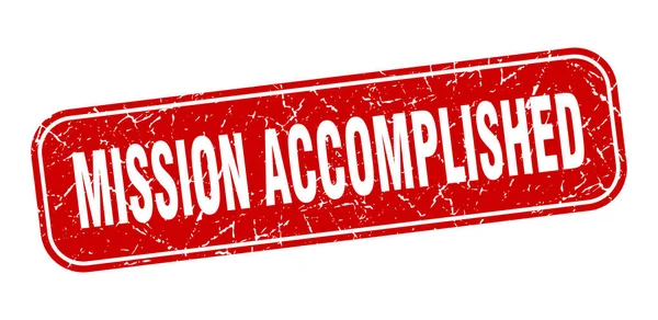 Mission Accomplished Stamp Mission Accomplished Square Grungy Red Sign — Stock Vector