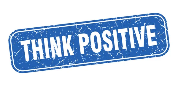 Think Positive Stamp Think Positive Square Grungy Blue Sign — Stock Vector