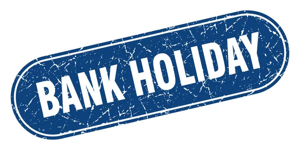 Bank Holiday Sign Bank Holiday Grunge Blue Stamp Label — Stock Vector