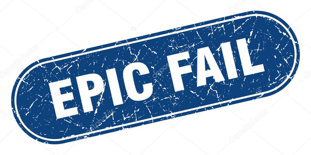 epic fail sign. epic fail grunge blue stamp. Label