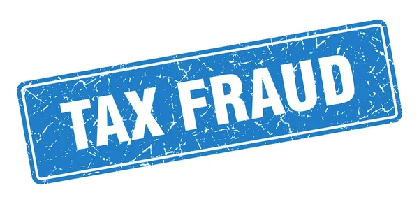 Tax Fraud Stamp Tax Fraud Vintage Blue Label Sign — Stock Vector