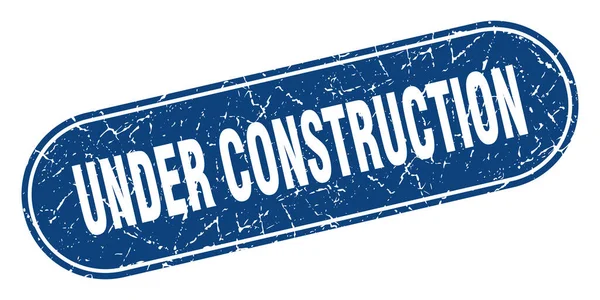 Sub Semnul Construcţiei Construcție Grunge Timbru Albastru Etichetă — Vector de stoc