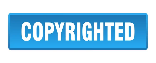 Auteursrechtelijk Beschermde Knop Copyrighted Vierkante Blauwe Drukknop — Stockvector