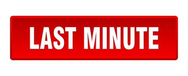 Last Minute Button Last Minute Square Red Push Button — Stock Vector