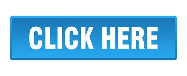 Clique Aqui Botão Clique Aqui Botão Azul Quadrado —  Vetores de Stock