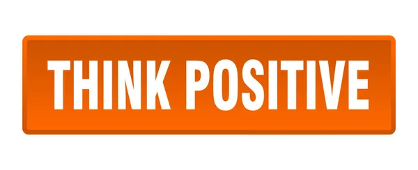 Think Positive Button Think Positive Square Orange Push Button — Stock Vector