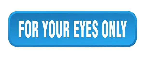 Pro Vaše Oči Pouze Knoflík Pro Vaše Oči Pouze Čtvercové — Stockový vektor