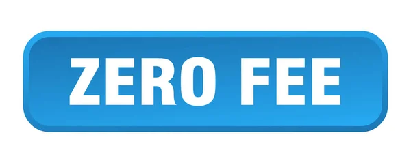 Zero Fee Button Zero Fee Square Push Button — Stock Vector