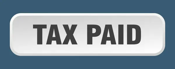 Botón Impuestos Pagados Impuesto Pagado Cuadrado Pulsador — Archivo Imágenes Vectoriales
