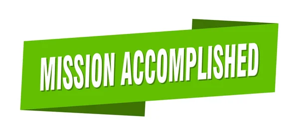 Mission Accomplished Banner Template Mission Accomplished Ribbon Label Sign — Stock Vector