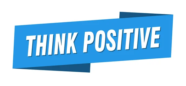 Think Positive Banner Template Think Positive Ribbon Label Sign — Stock Vector