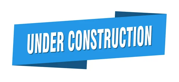 Onder Constructie Banner Sjabloon Onder Constructie Lint Label Teken — Stockvector