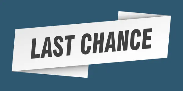 Last Chance Banner Template Last Chance Ribbon Label Sign — Stock Vector