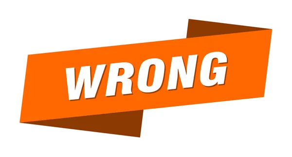 Wrong Banner Template Wrong Ribbon Label Sign — Stock Vector