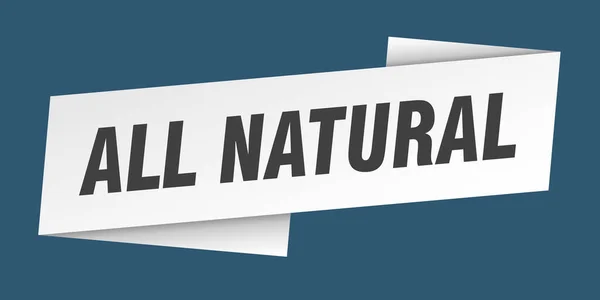 Tutto Modello Banner Naturale Tutto Segno Etichetta Nastro Naturale — Vettoriale Stock