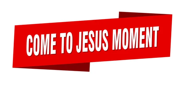 Come Jesus Moment Banner Template Come Jesus Moment Ribbon Tanda - Stok Vektor