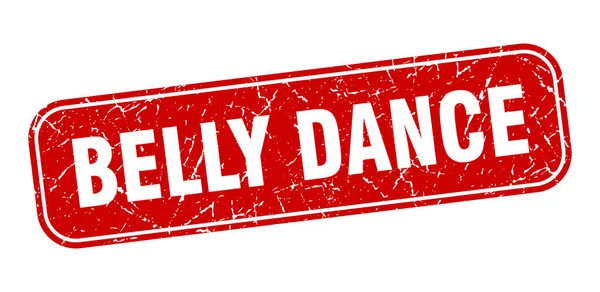 Belly Dance Stamp Belly Dance Square Grungy Red Sign — Stock Vector