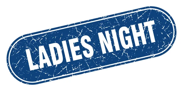 Ladies Night Sign Ladies Night Grunge Blue Stamp Label — Stock Vector