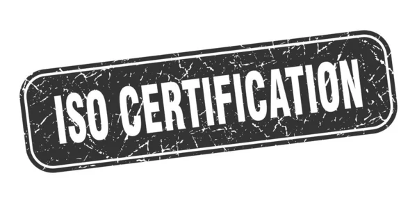 Sello Certificación Iso Iso Certificación Cuadrada Grungy Negro Signo — Vector de stock