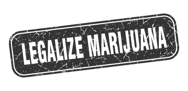 Marihuana Legalisieren Legalisieren Marihuana Quadratisch Grungy Schwarzes Zeichen — Stockvektor