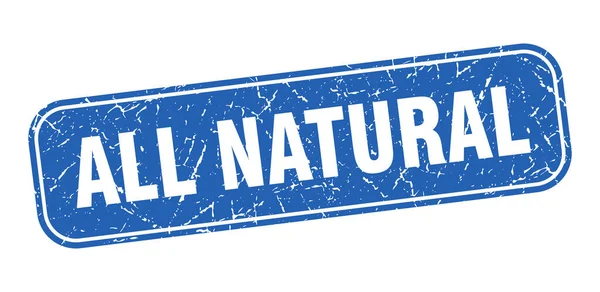 Helt Naturlig Stämpel Alla Naturliga Kvadrat Grungy Blå Tecken — Stock vektor