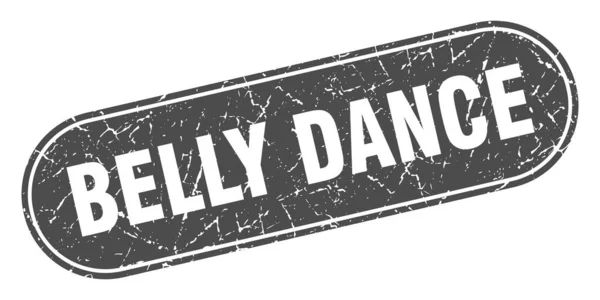 Belly Dance Sign Belly Dance Grunge Black Stamp Label — Stock Vector