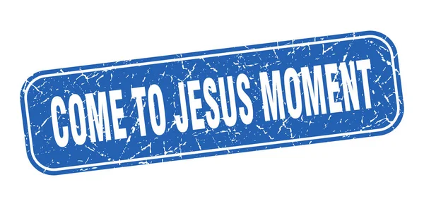 Pieczątka Momentem Przyjścia Jezusa Come Jesus Moment Kwadratowy Grungy Niebieski — Wektor stockowy