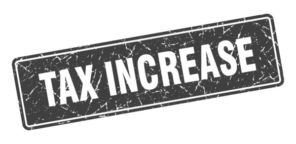 Stempel Steuererhöhung Steuererhöhungen Schwarzen Bereich Zeichen — Stockvektor