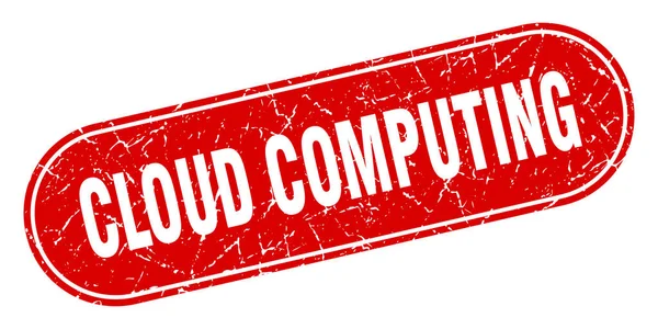 Señal Computación Nube Computación Nube Grunge Sello Rojo Etiqueta — Vector de stock