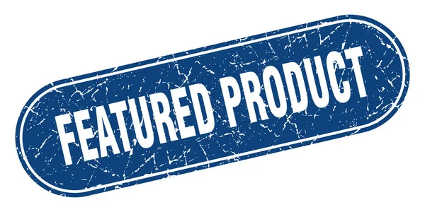 Signo Del Producto Destacado Producto Destacado Grunge Sello Azul Etiqueta — Vector de stock