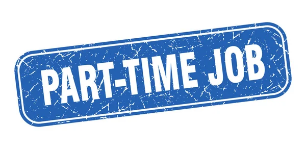 Timbro Del Lavoro Part Time Lavoro Part Time Quadrato Grungy — Vettoriale Stock