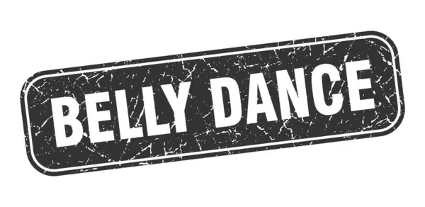 Belly Dance Stamp Belly Dance Square Grungy Black Sign — Stock Vector