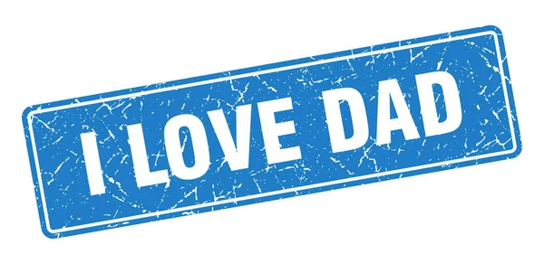 Love Dad Stamp Love Dad Vintage Blue Label Sign — Stock Vector