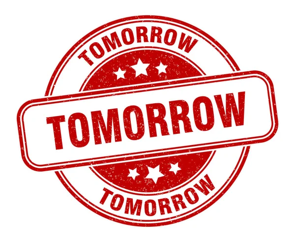 Завтра Марка Завтра Круглый Гранж Знак Этикетка — стоковый вектор