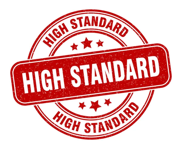 Vysoká Standardní Známka Vysoký Standard Label Kulatá Značka Grunge — Stockový vektor