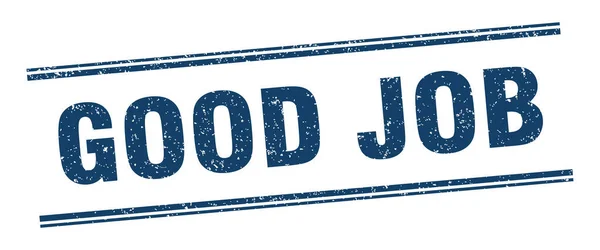 Good Job Stamp Good Job Label Square Grunge Sign — Stock Vector