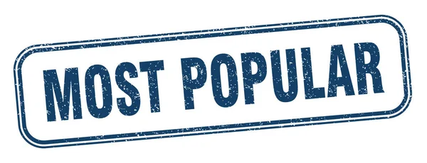 Most Popular Stamp Most Popular Square Grunge Sign Label — Stock Vector