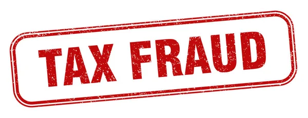 Timbre Fraude Fiscal Fraude Fiscal Signo Grunge Cuadrado Etiqueta — Archivo Imágenes Vectoriales
