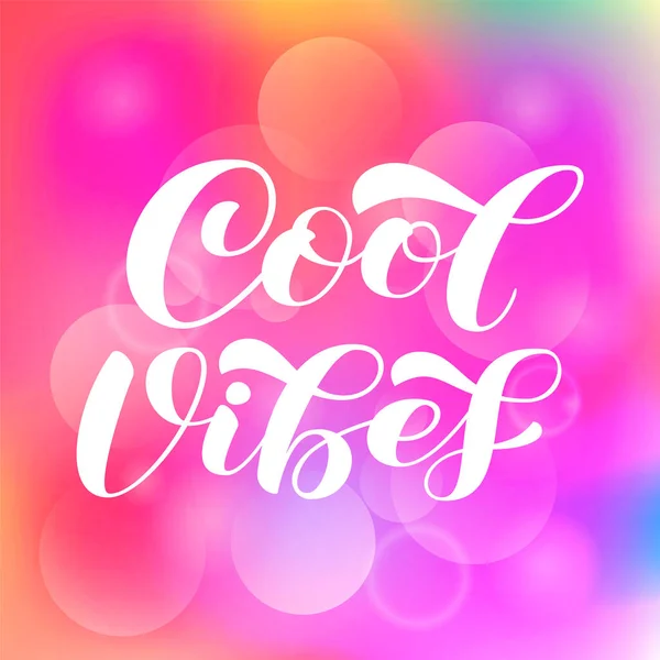 Cool Vibes Cepillo Letras Ilustración Stock Vectorial Para Banner Póster — Vector de stock