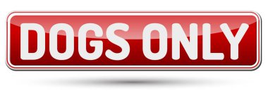 Köpekler sadece - güzel düğme metin ile soyut.