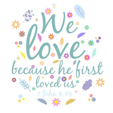 Bizi ilk sevdiği için sevdiğimiz yazı. Tanrı insanlara umut verir. İncil, Tanrı 'nın sözleri. Hıristiyanlık. İnananların sayısı artıyor. Kutsal yerler. İncil okuma konsepti.