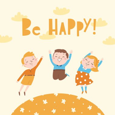 Mutlu çocuklar atlama. Mutlu ol!