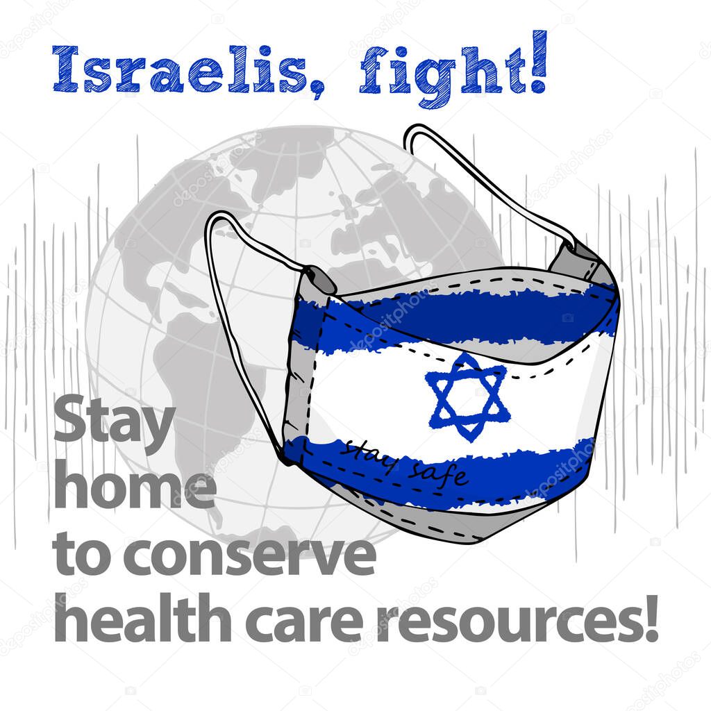 Design concept of Medical information poster against virus epidemic Israelis, fight Stay home to conserve health care resources Face textile mask National flag and text Stay Safe Vector Illustrations