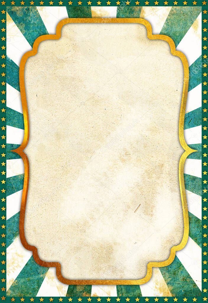 Vintage circus poster blank background - Circus poster with an old paper frame with luxury golden edge over a green sunbeams pattern, and starry borders, in perfect retro style, useful for festivals, shows, events, birthday parties, weddings
