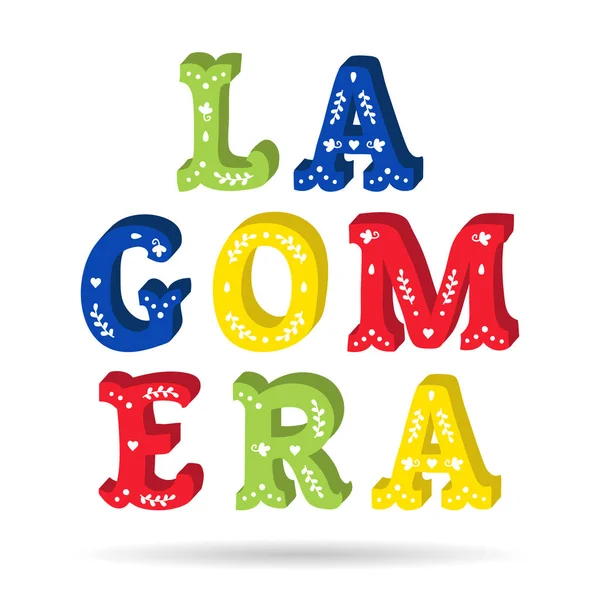 La Gomera hell bunten Text verzierten Buchstaben mit floralen Elementen isoliert — Stockvektor