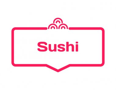 Sushi template dialog bubble in flat style on white back. Basis with rolls icon for various word of plot. Stamp for quotes to cards, banners, labels, notes, restaurant, menu, blog article. Vector clipart