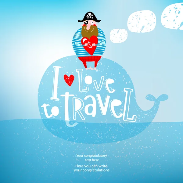 Ilustração vetorial de uma baleia que está nadando no mar e um pirata, "Eu amo viajar". Céu, oceano, verão, âncora, pirata. Pode ser usado como um cartaz, convite de cartão postal . —  Vetores de Stock