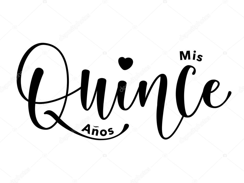 Mis Quince Aos. Lettering for Quinceaera party. Teenager girl birthday celebration calligraphy. Black text isolated on white background. Vector stock illustration. 