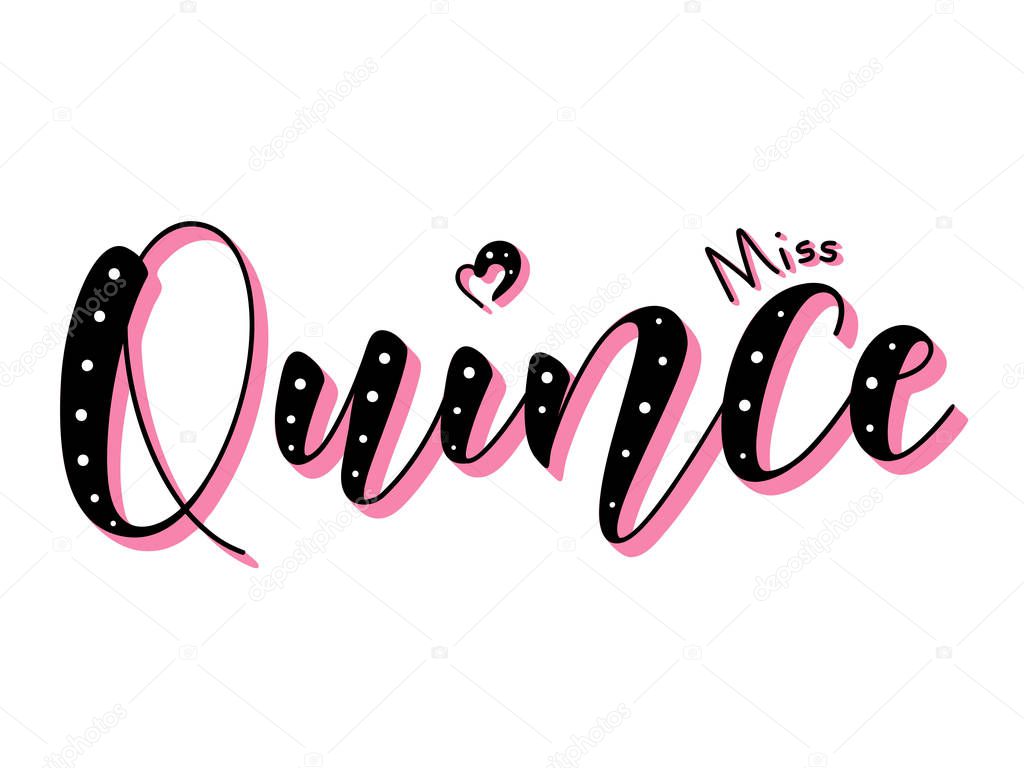 Miss Quince. Lettering for Quinceaera party. Teenager girl birthday celebration calligraphy. Black text isolated on white background. Vector stock illustration. 