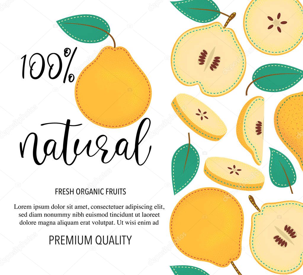 Vector background with quince, whole and pieces. Vector stock illustration isolated on white background. Card design with fruits. Product information and lettering 100% natural. 